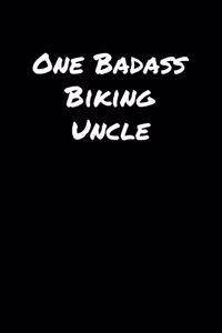 One Badass Biking Uncle