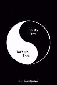 Do No Harm, Take No Shit