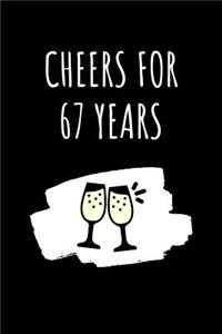 Cheers For 67 Years Notebook