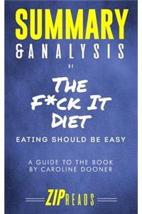 Summary & Analysis of the F*ck It Diet