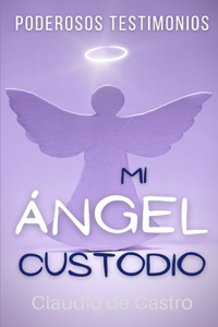 Mi ÁNGEL Custodio