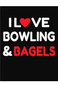 I Love Bowling & Bagels