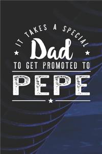 It Takes A Special Dad To Get Promoted To Pepe