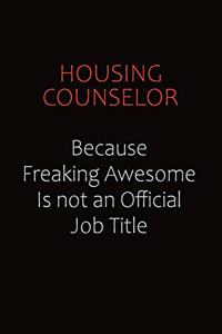 Housing Counselor Because Freaking Awesome Is Not An Official Job Title