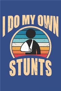 I Do My Own Stunts