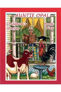 Auntie Opal Children's Stories - Book 5