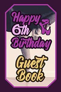 Happy 6th Birthday Guest Book