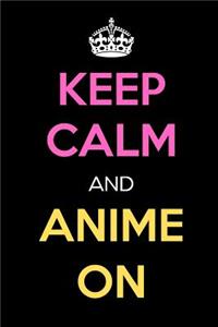 Keep Calm and Anime on