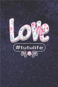 Love #tutulife