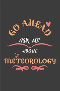 Go Ahead Ask Me About Meteorology
