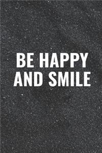 Be Happy and Smile