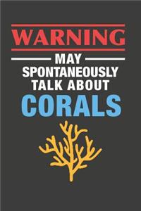 May Spontaneously Talk About Corals