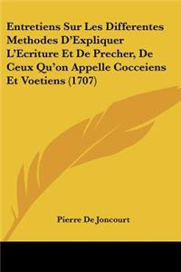 Entretiens Sur Les Differentes Methodes D'Expliquer L'Ecriture Et De Precher, De Ceux Qu'on Appelle Cocceiens Et Voetiens (1707)