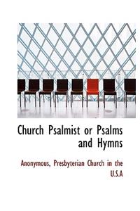 Church Psalmist or Psalms and Hymns