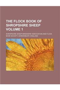 The Flock Book of Shropshire Sheep Volume 1