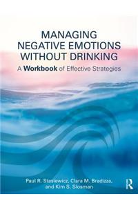 Managing Negative Emotions Without Drinking