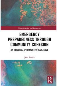 Emergency Preparedness Through Community Cohesion