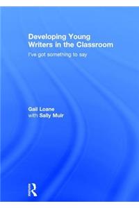 Developing Young Writers in the Classroom