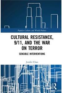 Cultural Resistance, 9/11, and the War on Terror