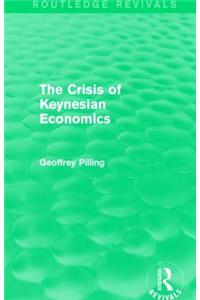 The Crisis of Keynesian Economics (Routledge Revivals)