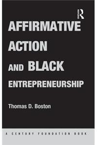 Affirmative Action and Black Entrepreneurship