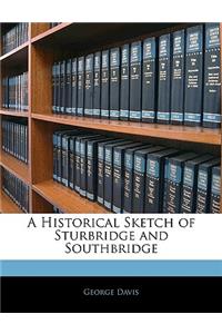 Historical Sketch of Sturbridge and Southbridge