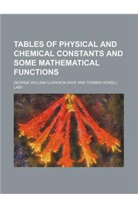 Tables of Physical and Chemical Constants and Some Mathematical Functions