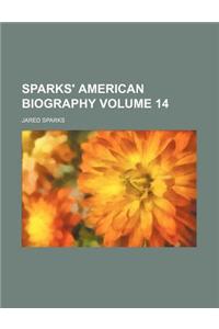 Sparks' American Biography Volume 14