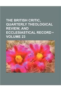 The British Critic, Quarterly Theological Review, and Ecclesiastical Record (Volume 23)