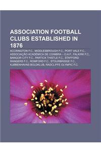 Association Football Clubs Established in 1876