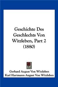 Geschichte Des Geschlechts Von Witzleben, Part 2 (1880)