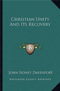 Christian Unity and Its Recovery