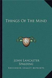 Things Of The Mind