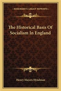 Historical Basis of Socialism in England