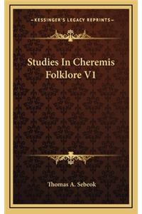 Studies In Cheremis Folklore V1