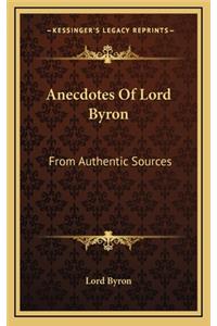 Anecdotes of Lord Byron