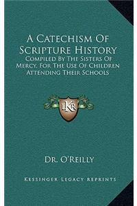 A Catechism of Scripture History