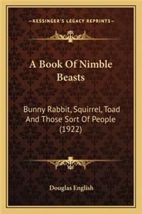 A Book Of Nimble Beasts