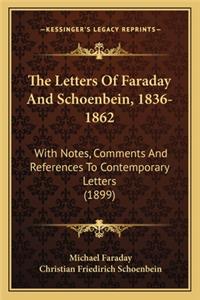 Letters of Faraday and Schoenbein, 1836-1862