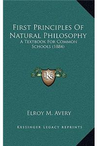 First Principles of Natural Philosophy