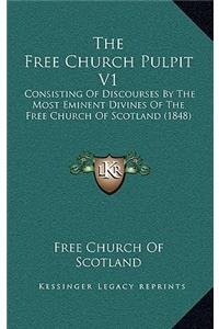 The Free Church Pulpit V1