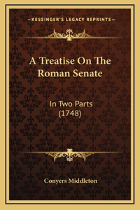 A Treatise on the Roman Senate
