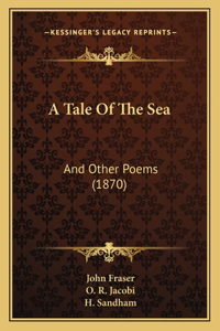A Tale Of The Sea
