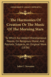 The Harmonies of Creation or the Music of the Morning Stars