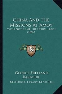 China And The Missions At Amoy