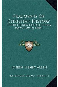 Fragments Of Christian History
