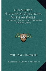 Chambers's Historical Questions, With Answers