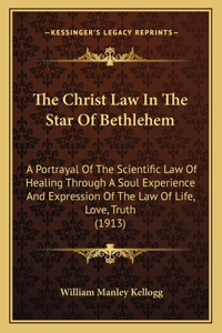 The Christ Law In The Star Of Bethlehem