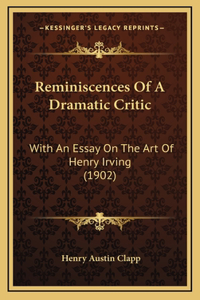 Reminiscences Of A Dramatic Critic