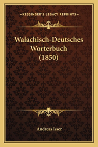 Walachisch-Deutsches Worterbuch (1850)
